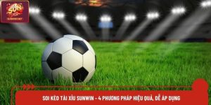 Soi Kèo Tài Xỉu Sunwin - 4 Phương Pháp Hiệu Quả, Dễ Áp Dụng