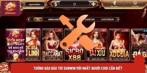 Thông Báo Bảo Trì Sunwin Mới Nhất